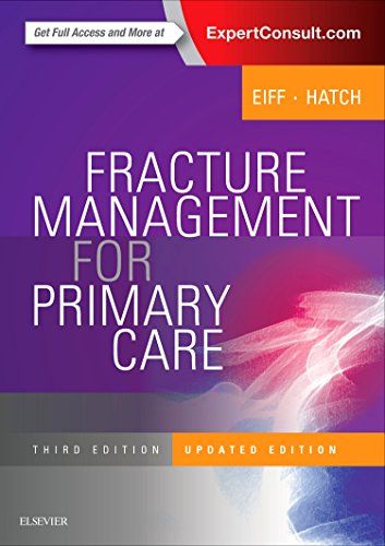 Fracture Management for Primary Care Updated Edition Eiff MD， M. Patrice; Hatch MD MPH， Robert L.