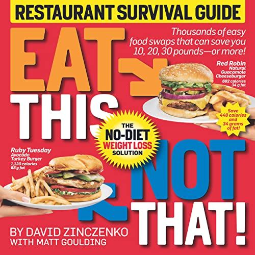 Eat This Not That! Restaurant Survival Guide: The No-Diet Weight Loss Solution Zinczenko， David; Goulding， Matt