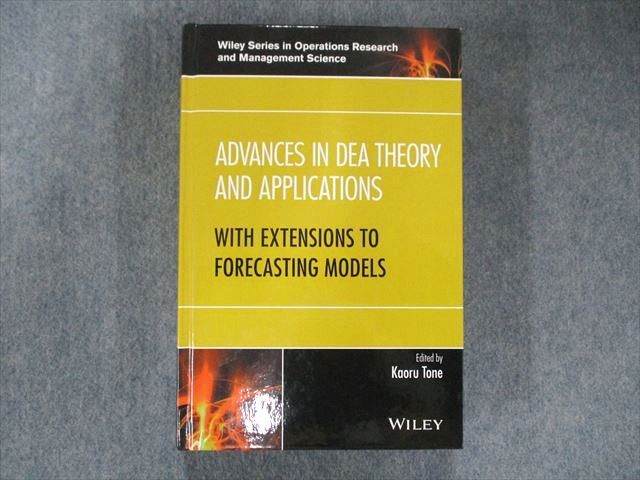 UP81-026 Wiley Advances in DEA Theory and Applications: With Extensions to Forecasting Models 2017 KAORU TONE 30SaD