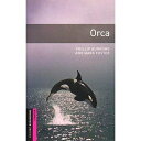 Oxford Bookworms Library Starter Orca [y[p[obN] Phillip Burrows