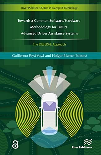 Towards a Common Software/Hardware Methodology for Future Advanced Driver Assistance Systems (River Publishers Series in Tr