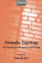 Prosodic Typology: The Phonology of Intonation and Phrasing (Oxford Linguistics) [y[p[obN] JunC Sun-Ah