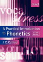 A Practical Introduction to Phonetics (Oxford Textbooks in Linguistics) ペーパーバック Catford， J. C.