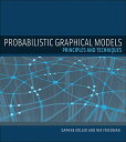 Probabilistic Graphical Models: Principles and Techniques (Adaptive Computation and Machine Learning series) ハードカバー Koller， D