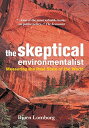 The Skeptical Environmentalist: Measuring the Real State of the World LomborgC Bjorn