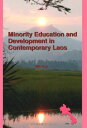 Minority education and development in contemporary Laos [単行本] Miki Inui(乾 美紀)