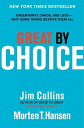 Great by Choice: Uncertainty, Chaos, and Luck--Why Some Thrive Despite Them All ...