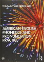 American English Phonetics and Pronunciation Practice [y[p[obN] CarleyC Paul