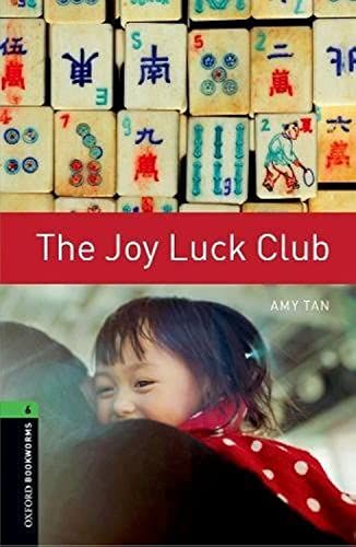The Joy Luck Club: Level 6: 2500 Word Vocabulary (Oxford Bookworms Library)