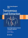 Transvenous Lead Extraction: From Simple Traction to Internal Transjugular Approach [ڡѡХå] Bongiorni Maria Grazia