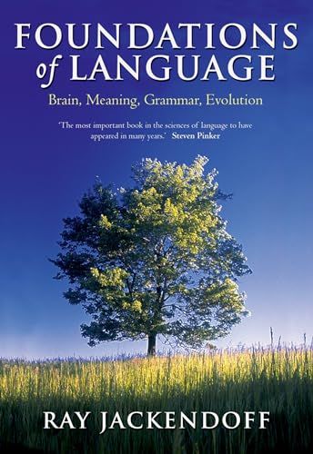 Foundations of Language: Brain， Meaning， Grammar， Evolution [ペーパーバック] Jackendoff， Ray
