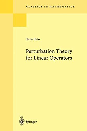 Perturbation Theory for Linear Operators (Classics in MathematicsC 132) [y[p[obN] KatoC Tosio