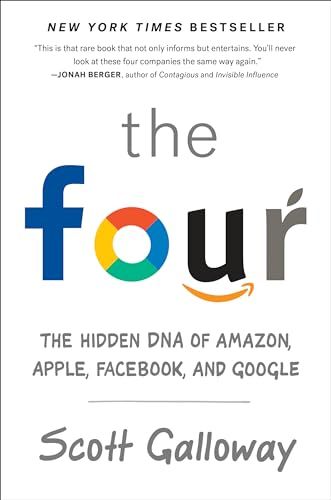 The Four: The Hidden DNA of Amazon， Apple， Facebook， and Google [ペーパーバック] Galloway， Scott