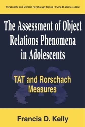 The Assessment of Object Relations Phenomena in Adolescents: Tat and Rorschach Measures (Lea Series in Personality and Clinical