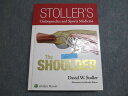 Wolters Kluwer Stoller's Orthopaedics & Sports Medicine: Shoulder 2015 Davi...