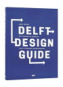 Delft Design Guide: Design Strategies and Methods