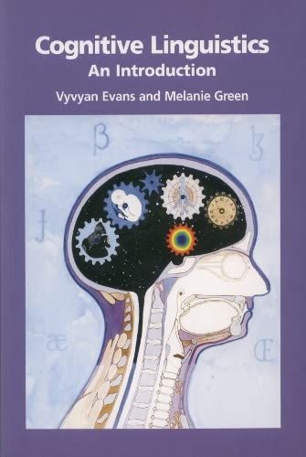 Cognitive Linguistics: An Introduction Evans， Vyvyan Green， Melanie C.