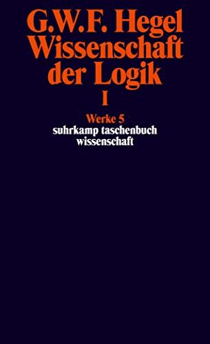 Wissenschaft der Logik I  Hegel， G W Friedrich