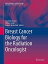 Breast Cancer Biology for the Radiation Oncologist (Medical Radiology) [ڡѡХå] StraussJonathan SmallWilliam; WoloschakGay