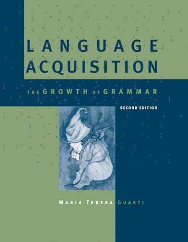 Language Acquisition second edition: The Growth of Grammar (Bradford Book)