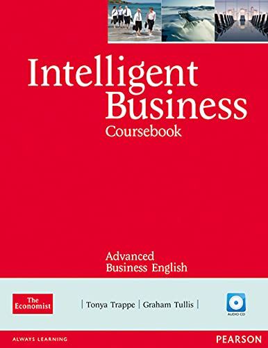 Intelligent Business Advanced Coursebook with CD [ペーパーバック] Trappe， Tonya; TRAPPE