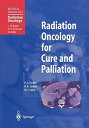 Radiation Oncology for Cure and Palliation (Medical Radiology) [y[p[obN] ParkerCR.G.