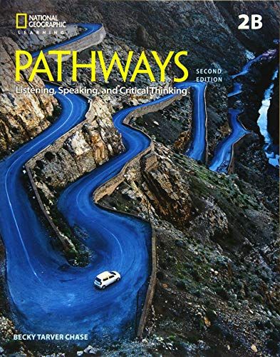 Pathways: Listening，Speaking，and Critical Thinking 2: Student Book 2B/Online Workbook Johannsen，Kristin