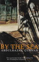 By the Sea: By the winner of the Nobel Prize in Literature 2021