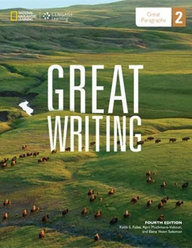 Great Writing 2: Great Paragraphs Folse，Keith S.、 Muchmore-Vokoun，April; Solomon，Elena Vestri
