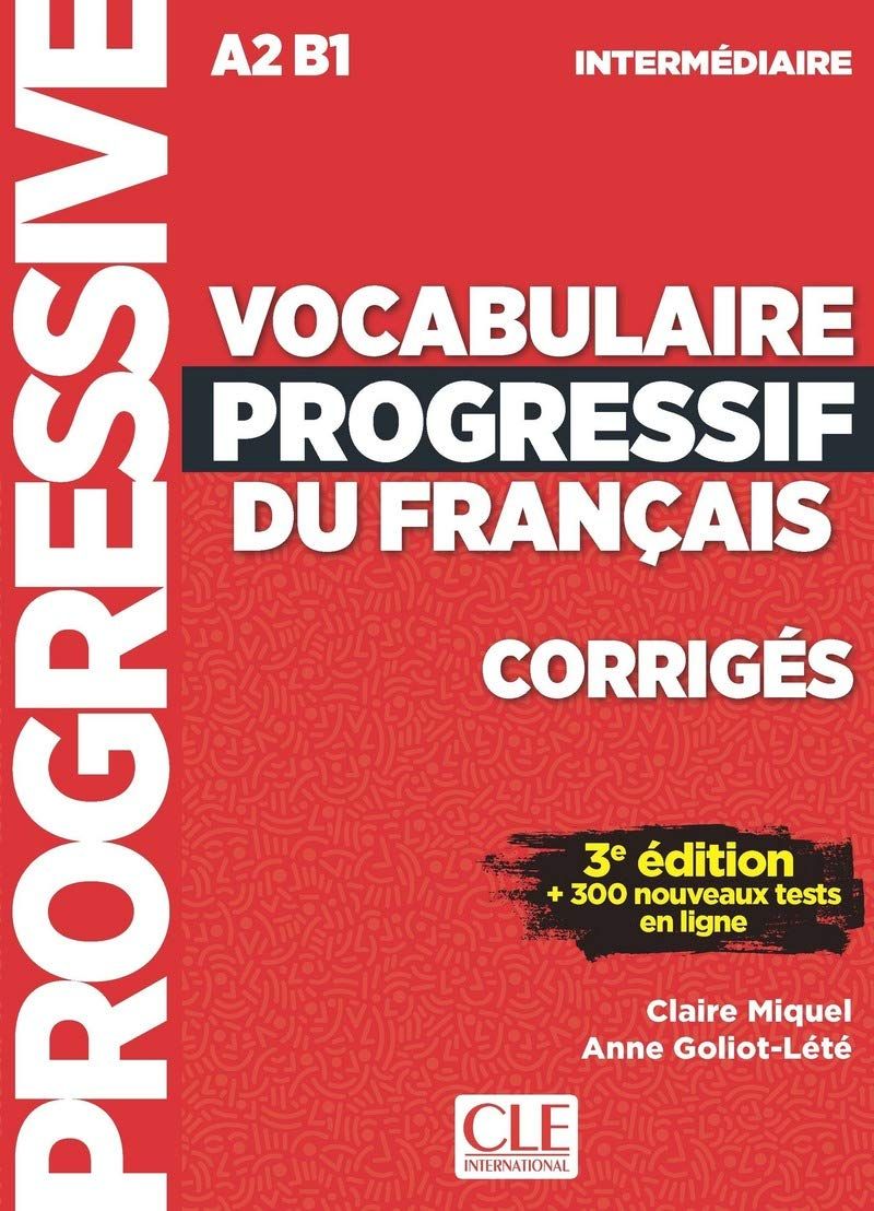 Vocabulaire progressif du francais - Nouvelle edition: Corriges intermed
