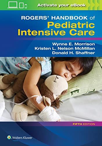 Rogers' Handbook of Pediatric Intensive Care [ڡѡХå] Shaffner MD Donald H.