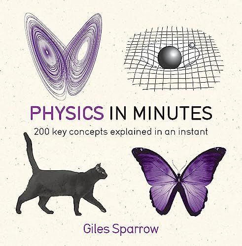 Physics in Minutes: 200 key concepts explained in an instant [ڡѡХå] Sparrow ...