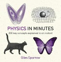 Physics in Minutes: 200 key concepts explained in an instant ペーパーバック Sparrow， Giles