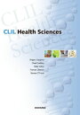 CLIL英語で学ぶ健康科学―CLIL Health Sciences  笹島茂、 Chad L. Godfrey、 J. GilroyMichael、 GleesonFrances; O'TooleStephen