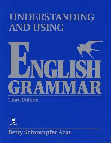 Understanding and Using English Grammar: Student Book Full Azar，Betty Schrampfer