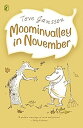 Moominvalley In November (Moomins Fiction) Jansson,Tove