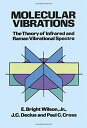 Molecular Vibrations: The Theory of Infrared and Raman Vibrational Spectra (Dover Books on Chemistry) [y[p[obN] Wilson Jr.C