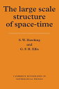 The Large Scale Structure of Space-Time (Cambridge Monographs on Mathematical Physics) HawkingCS. W.