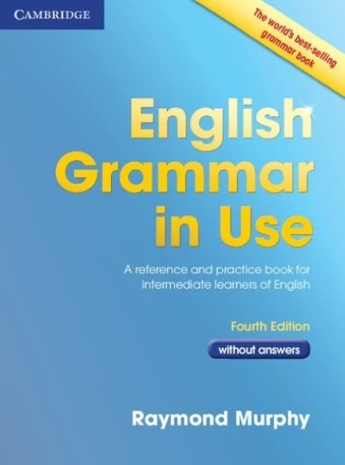 English Grammar in Use Book without Answers: A Reference and Practice Book for Intermediate Learners of English ペーパーバック M