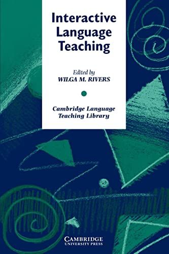 Interactive Language Teaching (Cambridge Language Teaching Library) Rivers，Wilga M.