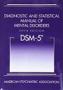 Diagnostic and Statistical Manual of Mental Disorders: Dsm-5