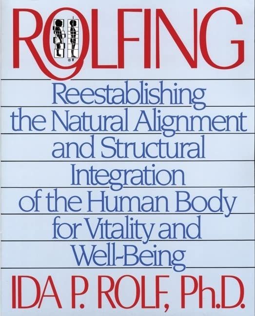 Rolfing Rolf Ph.D.，Ida P.