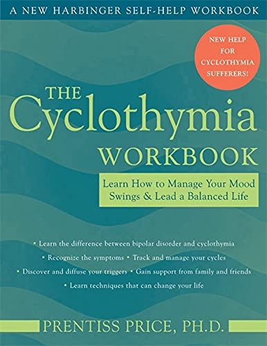 The Cyclothymia Workbook: Learn How To Manage Your Mood Swings &amp; Lead A Balanced Life [ペーパーバック] Price，Prentiss，Ph.D. 1