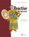 Reactive Web Applications: Covers Play，Akka，and Reactive Streams [ペーパーバック] Bernhardt，Manuel