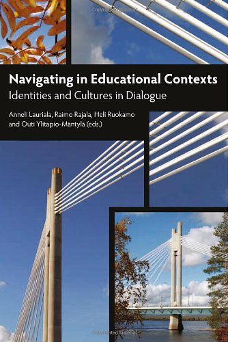 Navigating in Educational Contexts: Identities and Cultures in Dialogue [ペーパーバック] Lauriala，Anneli、 Rajala，Raimo; Ruokamo，He