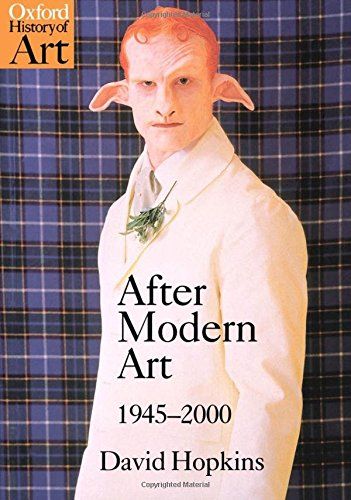 After Modern Art，1945-2000 (Oxford History of Art) Hopkins，David