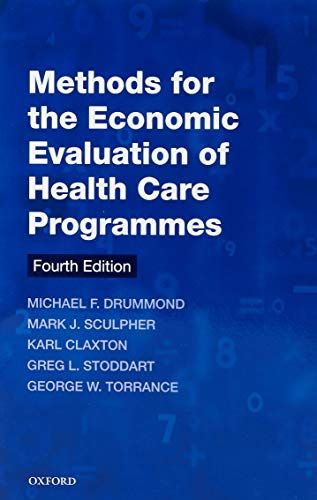 Methods for the Economic Evaluation of Health Care Programmes (Oxford Medical Publications) [ڡѡХå] DrummondMichael F.