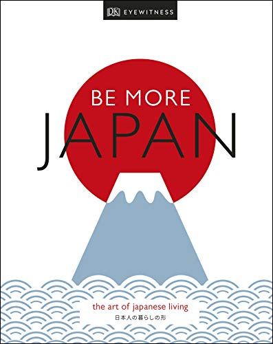 Be More Japan [n[hJo[] DK Travel
