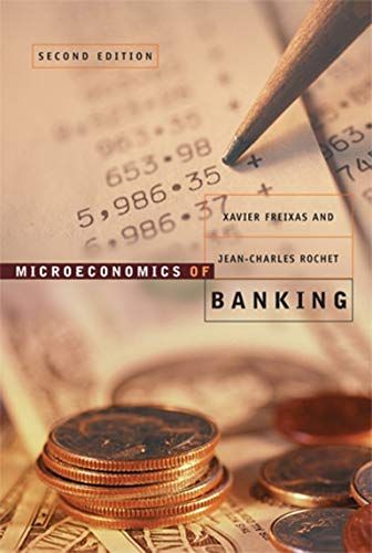 Microeconomics of Banking， second edition (Mit Press) [ハードカバー] Freixas， Xavier; Rochet， Jean-Charles