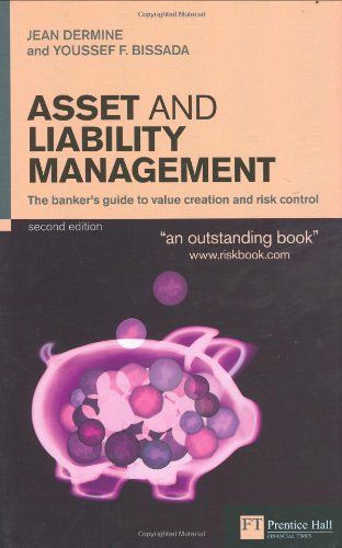 Asset And Liability Management: The Banker&#039;s Guide to Value Creation And Risk Control (Financial Times Series) [ハードカ..